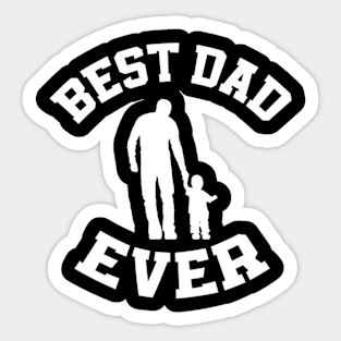 best dad ever happy fathers day Sticker